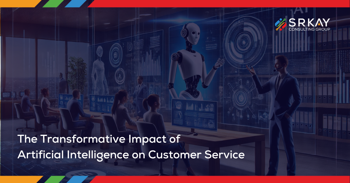The Transformative Impact of Artificial Intelligence on Customer Service