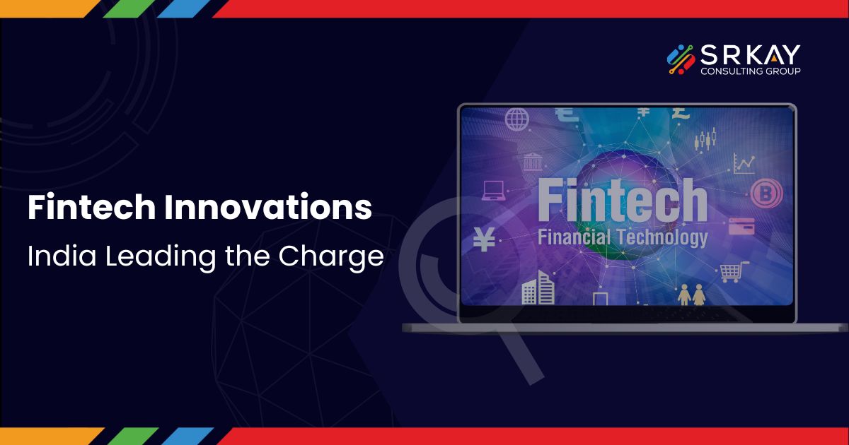 Fintech Innovations India Leading the Charge