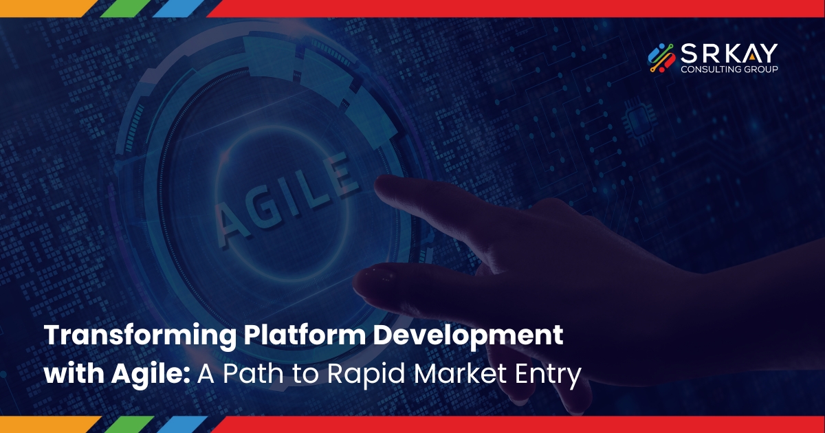 Transforming Platform Development with Agile A Path to Rapid Market Entry