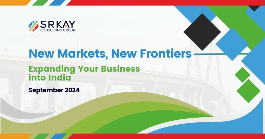 New Markets, New Frontiers: Expanding Your Business into India