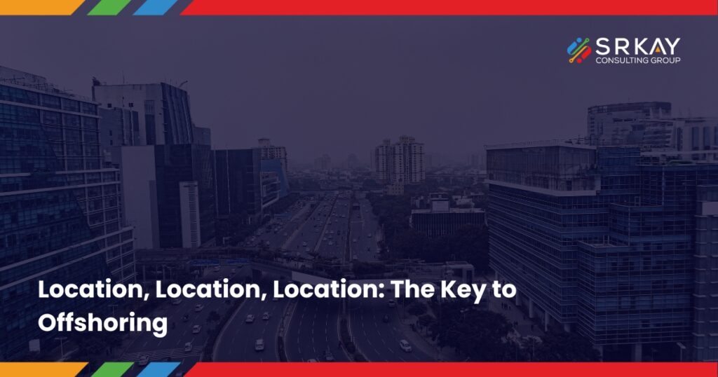 Location, Location, Location: The Key to Offshoring