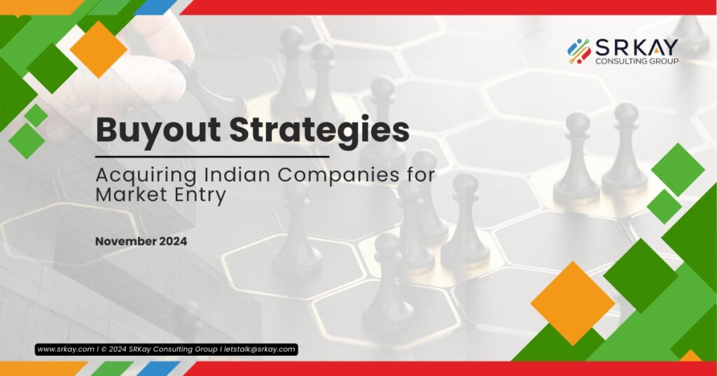 Buyout Strategies – Acquiring Indian Companies for Market Entry