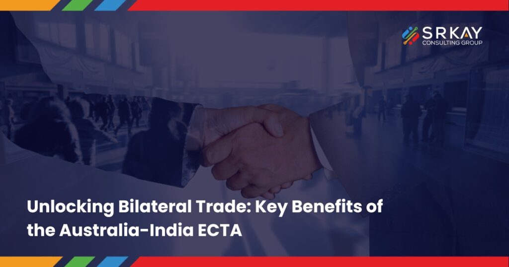 Unlocking Bilateral Trade: Key Benefits of the Australia-India ECTA